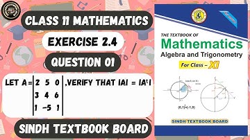 Exercise 2.4 Question 1 Complete | Properties of Determinant |  | Class 11 Mathematics Sindh Board.