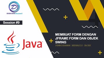 PBO#9 - Membuat Form dengan JFrame Form dan Objek Swing
