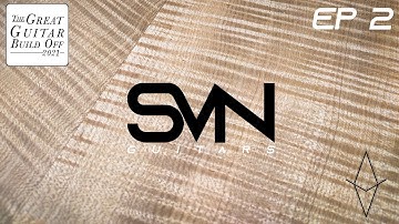 The Great Guitar Build Off 2021 - Varion Ep.2 | SVN Guitars