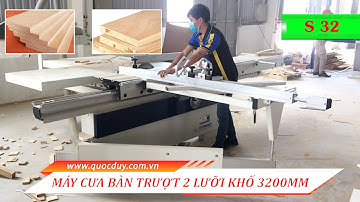Vận Hành Máy Cưa Bàn Trượt 2 Lưỡi Cắt Ván MDF | Sliding Table Saw - S 32 | Quốc Duy