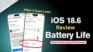 iOS 18.6 Review - Battery Drain, Green Screen issue 🤔 Should you update to iOS 18.6?