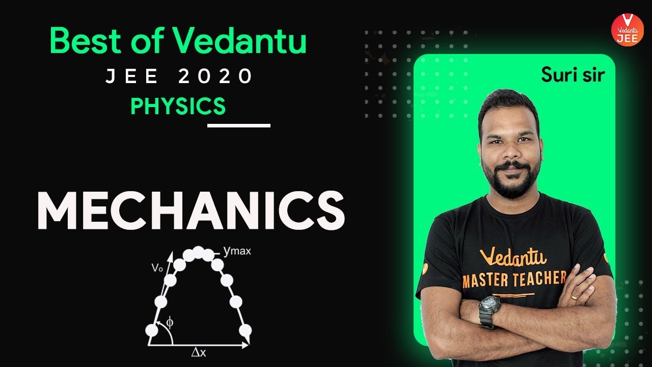 jee-physics-mechanics-iit-jee-best-of-vedantu-jee-2020-suri-sir