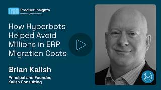 How Hyperbots Helped Avoid Millions in ERP Migration Costs