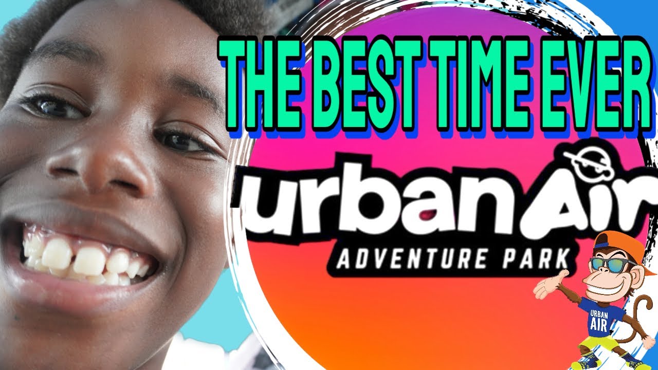Ultimate Thrills at Urban Air: The Best Time Ever