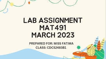 LAB ASSIGNMENT | MAT491 | CS2483B1