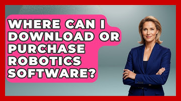 Where Can I Download or Purchase Robotics Software? - Test