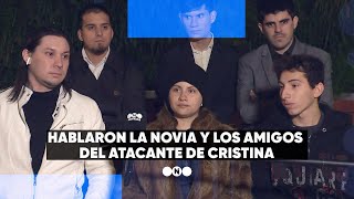 Hablaron la NOVIA y los AMIGOS del ATACANTE de CRISTINA KIRCHNER - Telefe Noticias