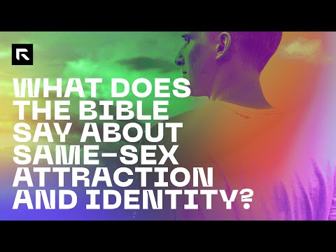 What Does the Bible Say About Same-Sex Attraction and Identity?