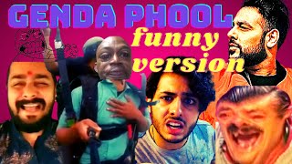 Genda Phool Funny Video || Funny Version ||🔥 🔥 🔥