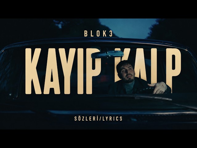 BLOK3 - KAYIP KALP (Sözleri/Lyrics)