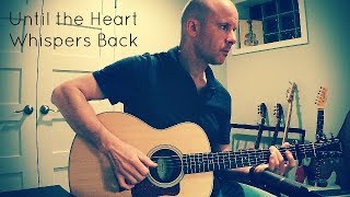 Until the Heart Whispers Back - Evan Handyside (ambient, contemporary guitar) + TAB chords