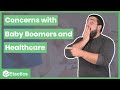 Baby Boomer Healthcare Concerns