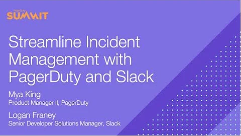 PD Summit21: Streamline Incident Management with PagerDuty and Slack