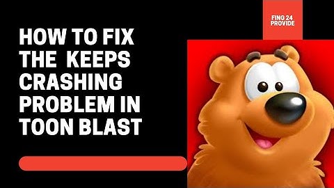 Fix Toon Blast App Keeps Crashing | Fix Toon Blast App Keeps Freezing | Fix Toon Blast App Freezed