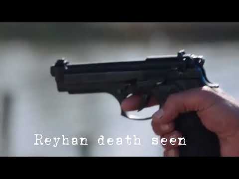 Reyhan death seen (Yemin)