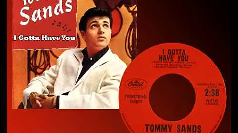 TOMMY SANDS - I Gotta Have You (1959) Regional Hit Only