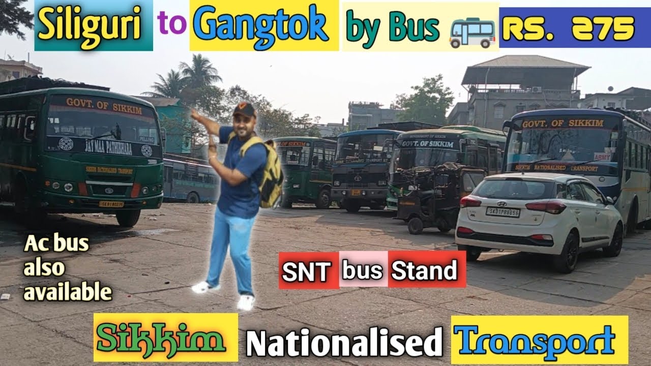 Siliguri to Gangtok by Bus | Siliguri to Gangtok by SNT Bus | Siliguri to Gangtok Bus Fare  2026 |
