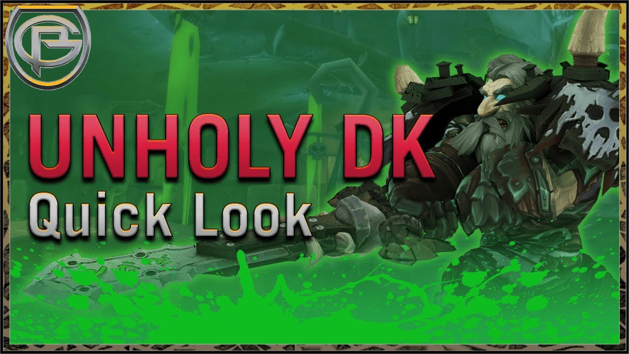 Unholy DK Shadowlands Quick Look YouTube