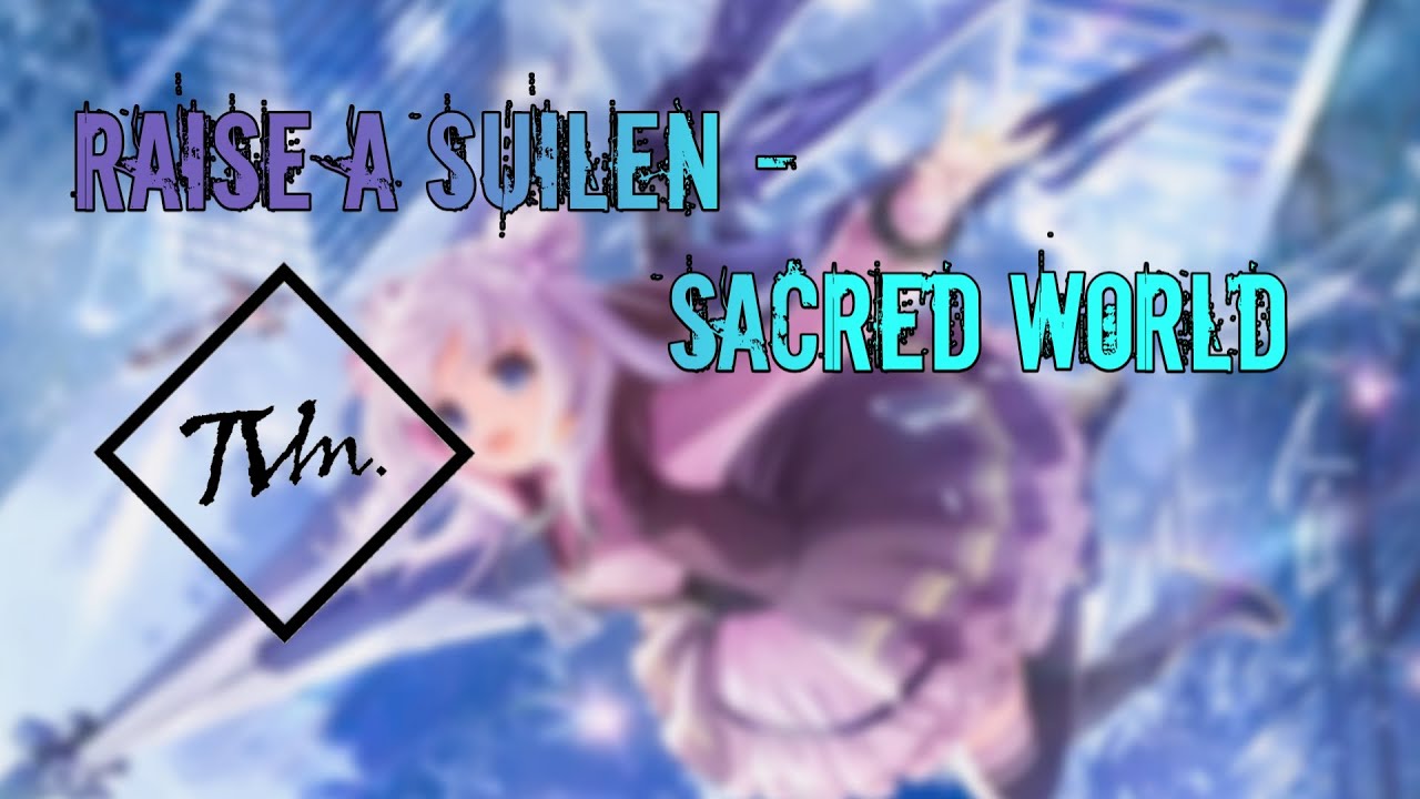 OST. Assault Lily Bouquet Raise a Suilen Sacred World [Nightcore