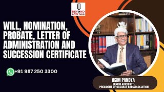 Will, Nomination, Probate, Letter of Administration, and Succession Certificate