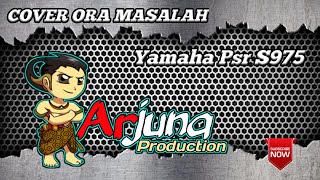 ORA MASALAH SKA - Cover (NON KENDANG) Yamaha Psr s975 AR_Production