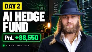Day 2 – Vibe Coding an AI Hedge Fund Until I Make $1,000,000 | Profit + $8,550