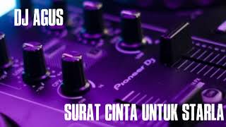 DJ AGUS - SURAT CINTA UNTUK STARLA