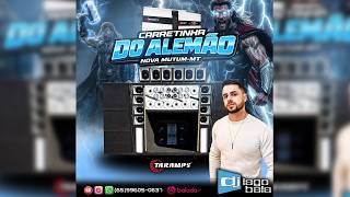 CD CARRETINHA DO ALEMÃO DE NOVA MUTUM-MT - DJ IAGO BALA