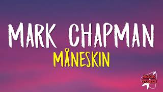 Mark Chapman - Måneskin (Lyrics + English Translation)