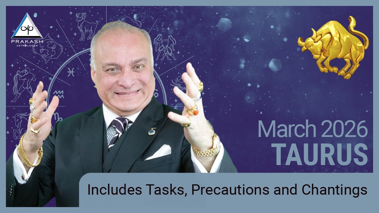 Taurus Monthly Horoscope for March 2026 with Remedies | Prakash Astrologer