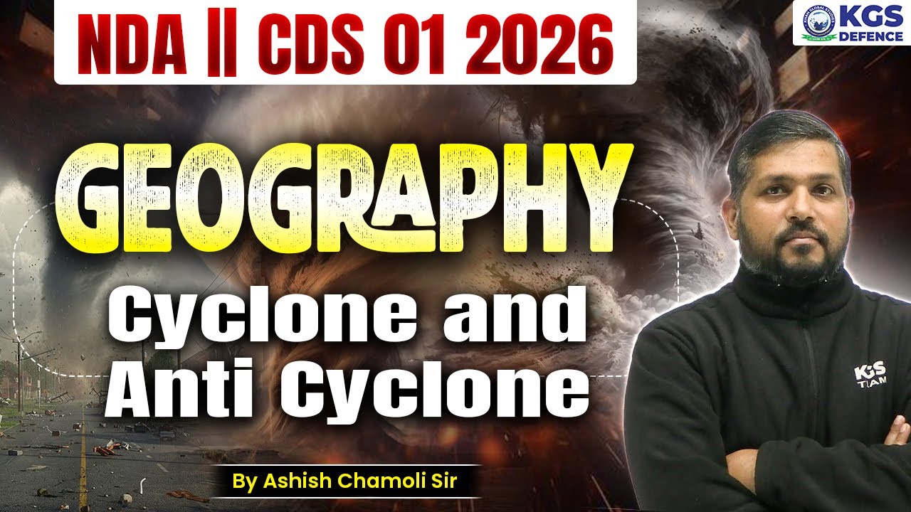 NDA Geography | CDS 2026 Geography | Geography | Cyclone and Anti Cyclone | Ashish Sir