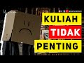 Kuliah gak penting 