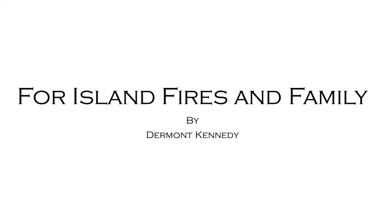 For Island Fires and Family by Dermont Kennedy (A cover) YouTube