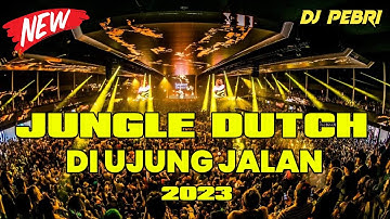 JUNGLE DUTCH 2023 | DJ DI UJUNG JALAN BASS BETON | SPESIAL LEBARAN 2023