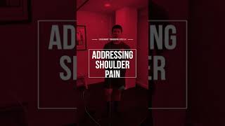 Addressing Shoulder Pain #shorts