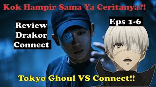 Kok Mirip Tokyo Ghoul?Review Drama Korea Connect Eps 1-6