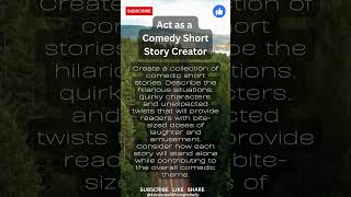 Act as a Comedy Short Story Creator - ChatGPT Bard AI Prompt #shorts #chatgpt #prompt