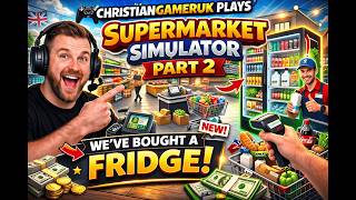 We've Upgraded Our Store! Supermarket Simulator Part 2 screenshot 3