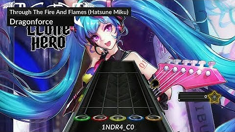 Clone Hero Android/PC: Dragonforce - Through The Fire And Flames (Hatsune Miku) | Chart For Joystick