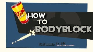 Tf2 How To Bodyblock