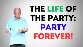 The Life of The Party: Party Forever!