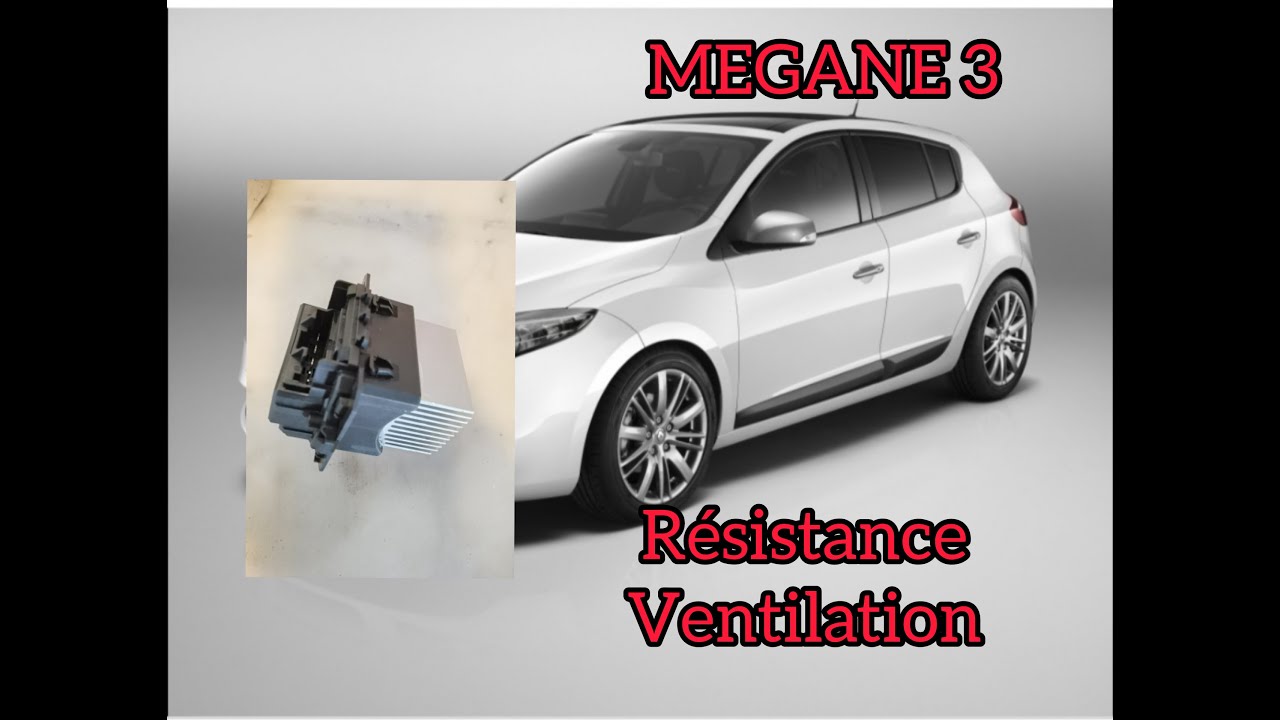 Comment remplacer la résistance Renault megane2 