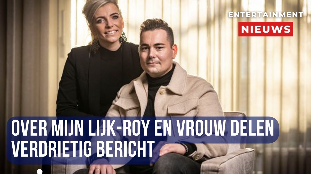 Intiem Verdriet Roy en Vrouw Delen Emotioneel Bericht Over Mijn Lijk YouTube Intiem Verdriet Roy en Vrouw Delen Emotioneel Bericht Over Mijn Lijk YouTube