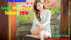 Full Album Lagu Malaysia Terbaru 2018 - Lagu Malaysia Terbaru 2018  - Durasi: 1:04:19. 