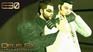 Deus Ex: Human Revolution [BLIND] - E30 - Chan - Classic Frame Job? Or Death Drop? HMM