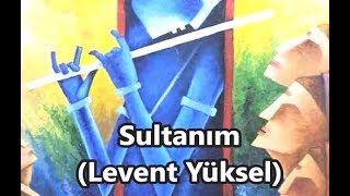 Sultanım Levent Yüksel Yan Flüt