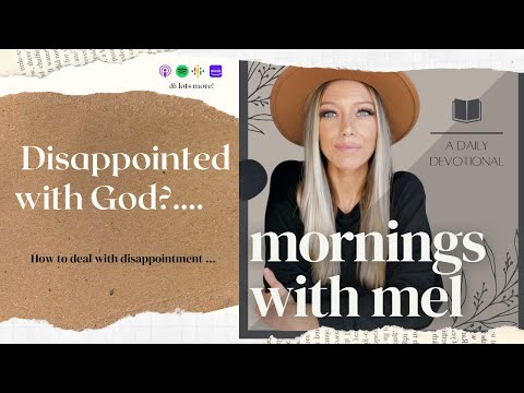 Dealing with Disappointment! Mornings with Mel