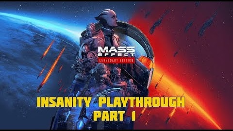 Mass Effect Legendary Edition Insanity Part 1 Eden Prime