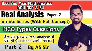 Infinite Series | Real Analysis | MCQ Types Questions | B.sc.2nd year Math | ddu gkp | Part-2