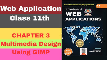 Web Application Class 11th MCQ CHAPTER 3 Multimedia Design Using GIMP